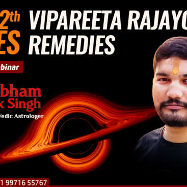 6-8-12 House: Analysis and Remedies & Vipareeta RajaYoga