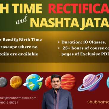 Birth Time Rectification and Nashta Jatakam Course